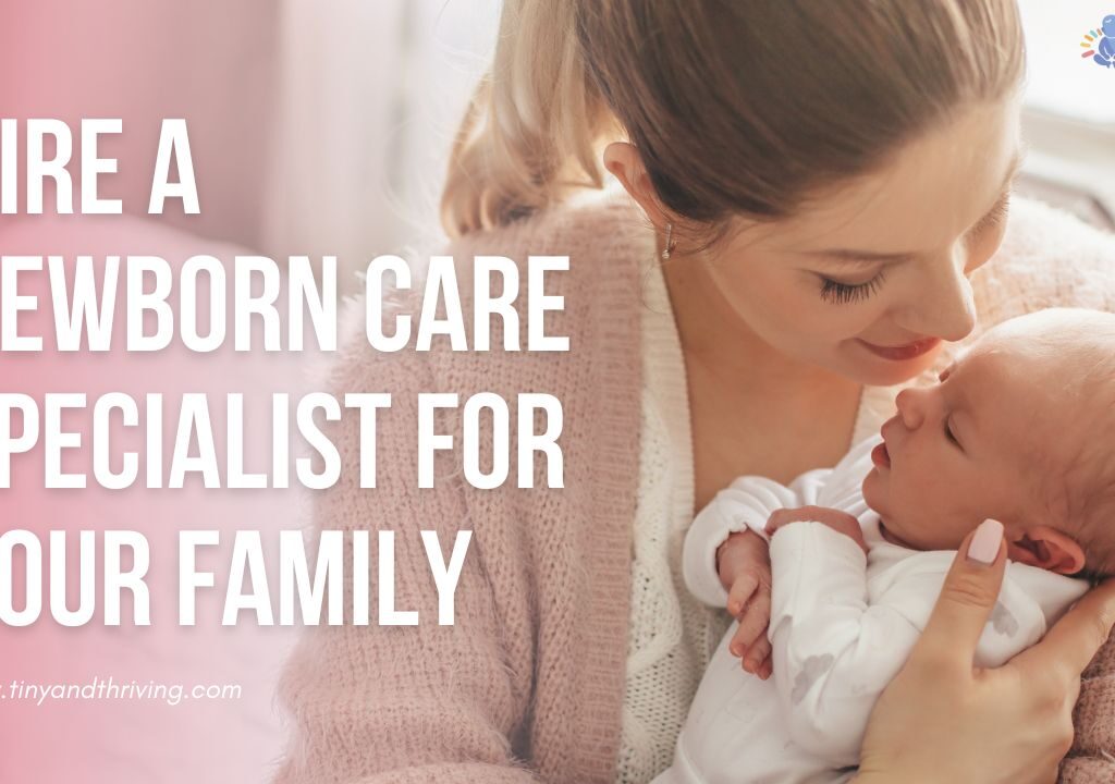 Why Hire a Newborn Care Specialist